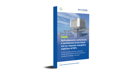 Caso studio: Raffreddamento confortevole e ventilazione di aria fresca con un risparmio energetico superiore all'80%.