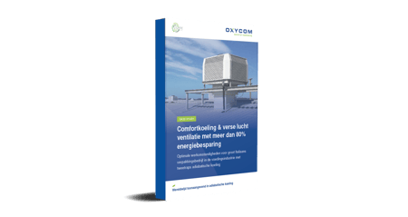Case study: Comfortkoeling & verse lucht ventilatie met meer dan 80% energiebesparing
